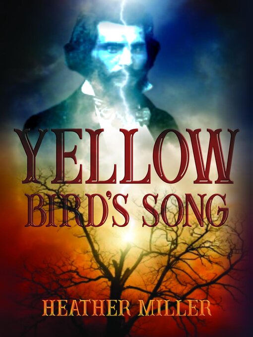 Title details for Yellow Bird's Song by Heather Miller - Available